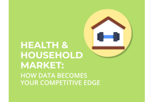 Health & Household market: How data becomes your competitive edge