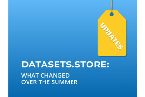 Datasets.store: What changed over the summer