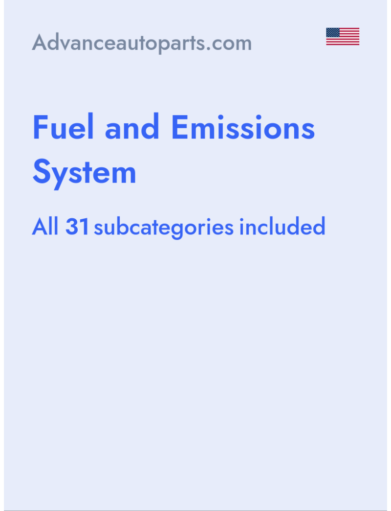 Fuel and Emissions System - Advanceautoparts.com - USA