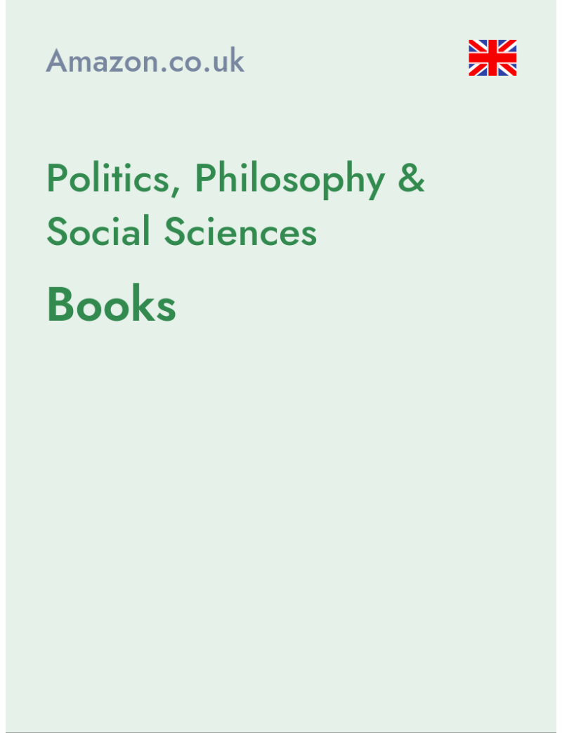 Politics, Philosophy & Social Sciences (Books) - amazon.co.uk - United Kingdom
