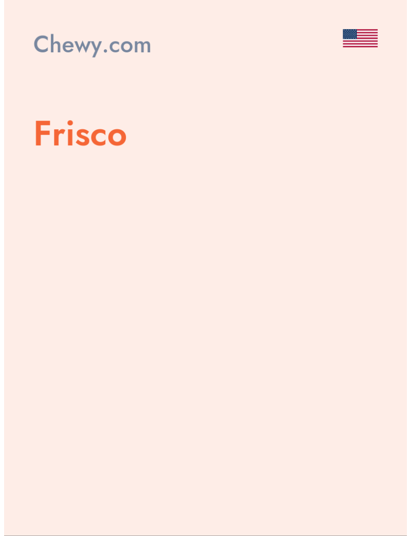 Frisco - Chewy.com - USA