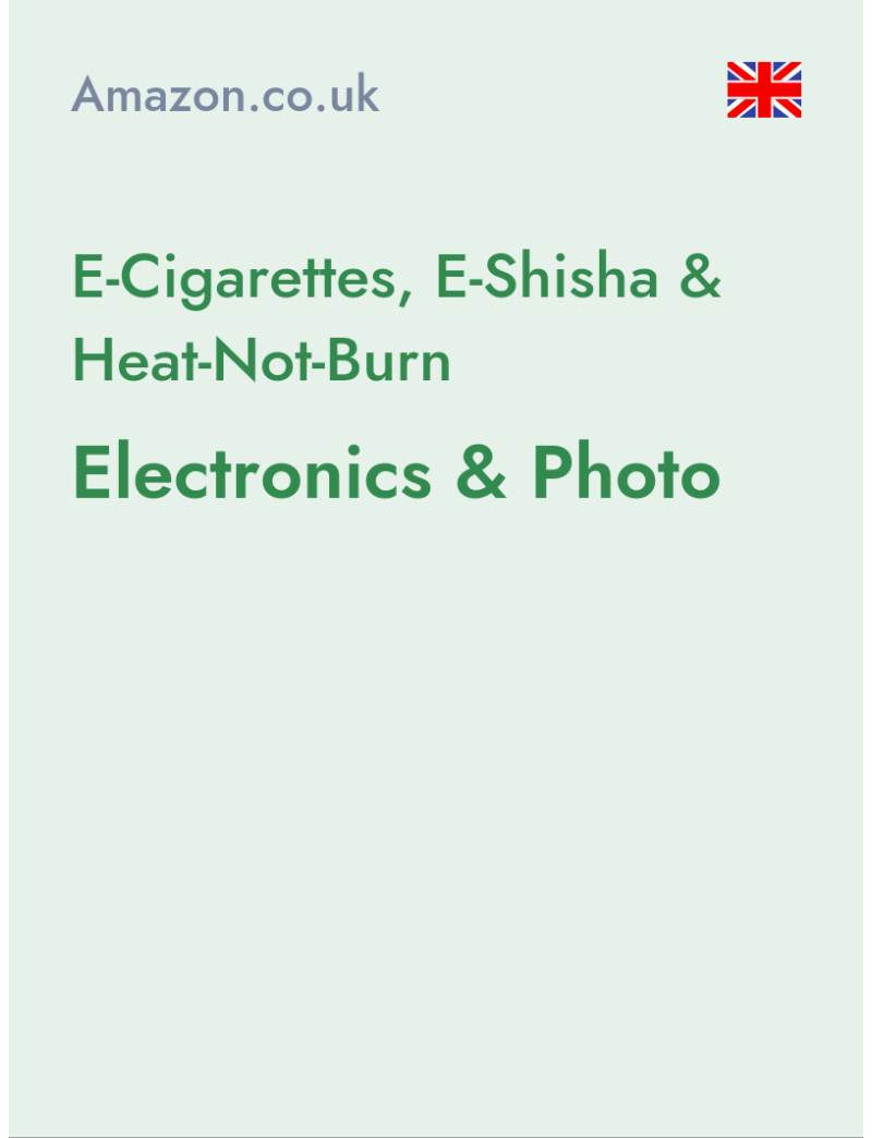 E-Cigarettes, E-Shisha & Heat-Not-Burn (Electronics & Photo) - amazon.co.uk - United Kingdom