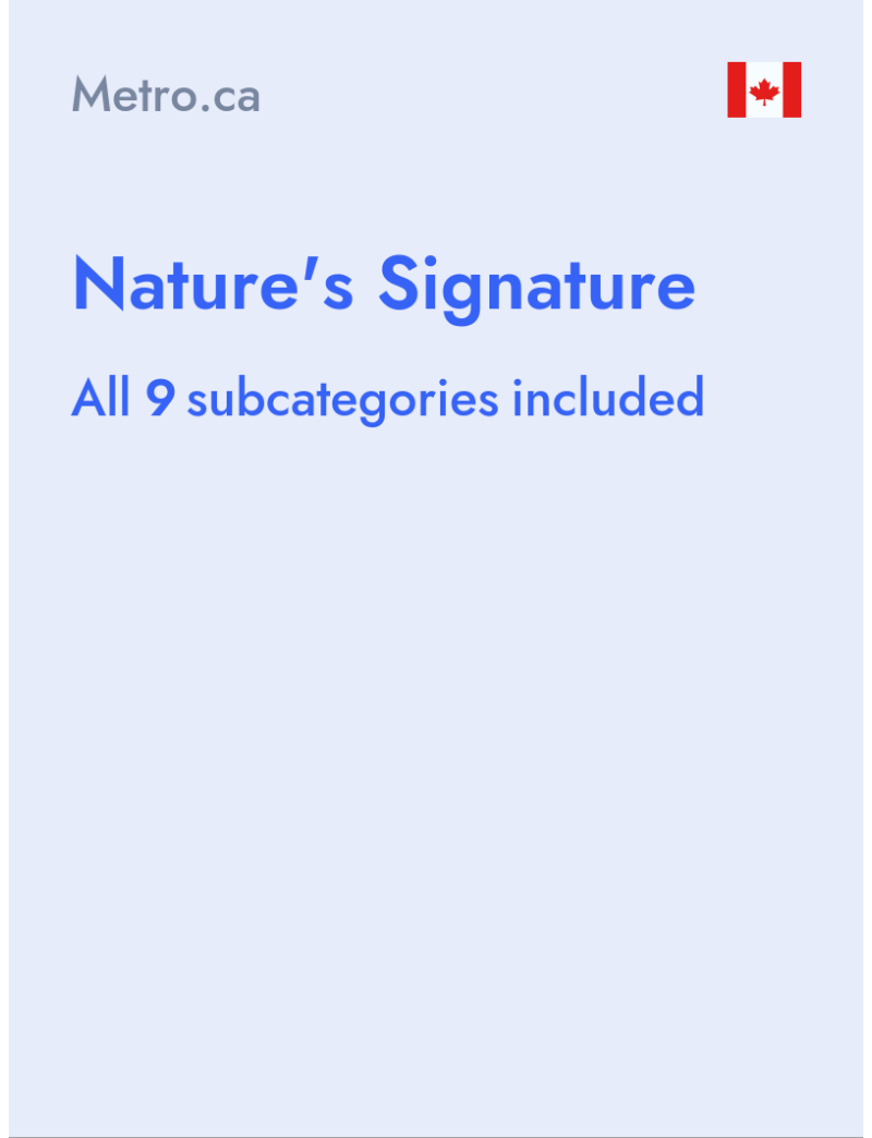 Nature's Signature - Metro.ca - Canada