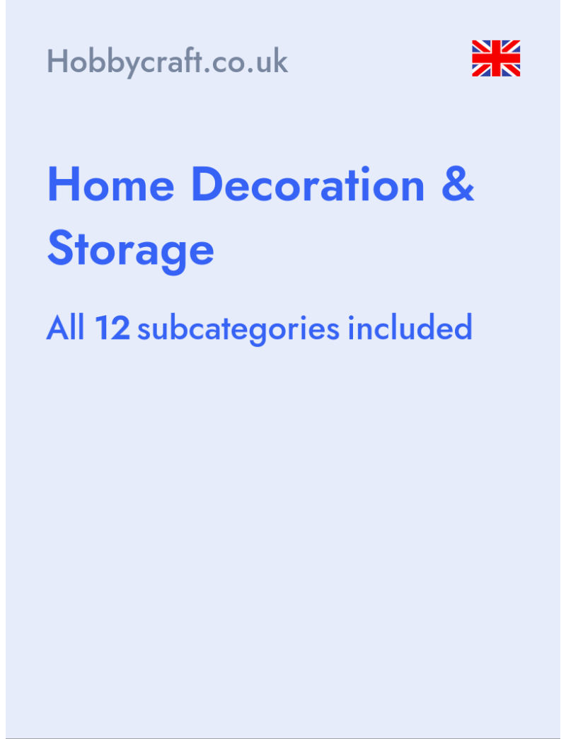 Home Decoration & Storage - Hobbycraft.co.uk- United Kingdom