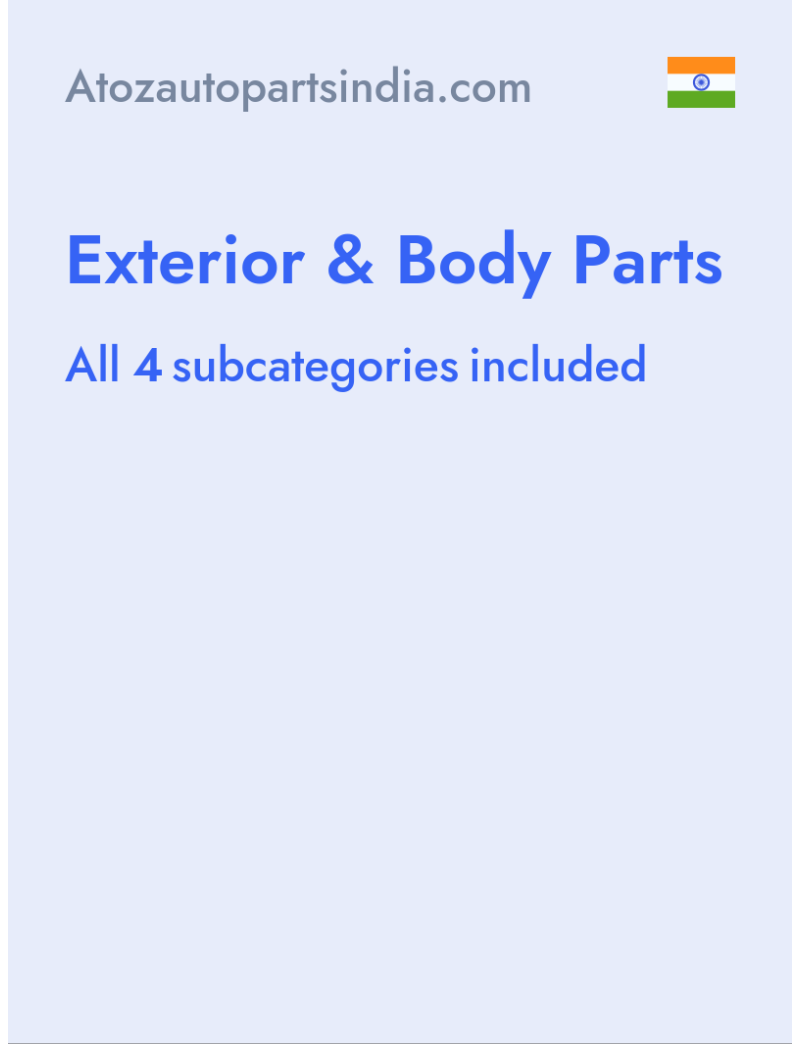 Exterior & Body Parts - Atozautopartsindia.com - India