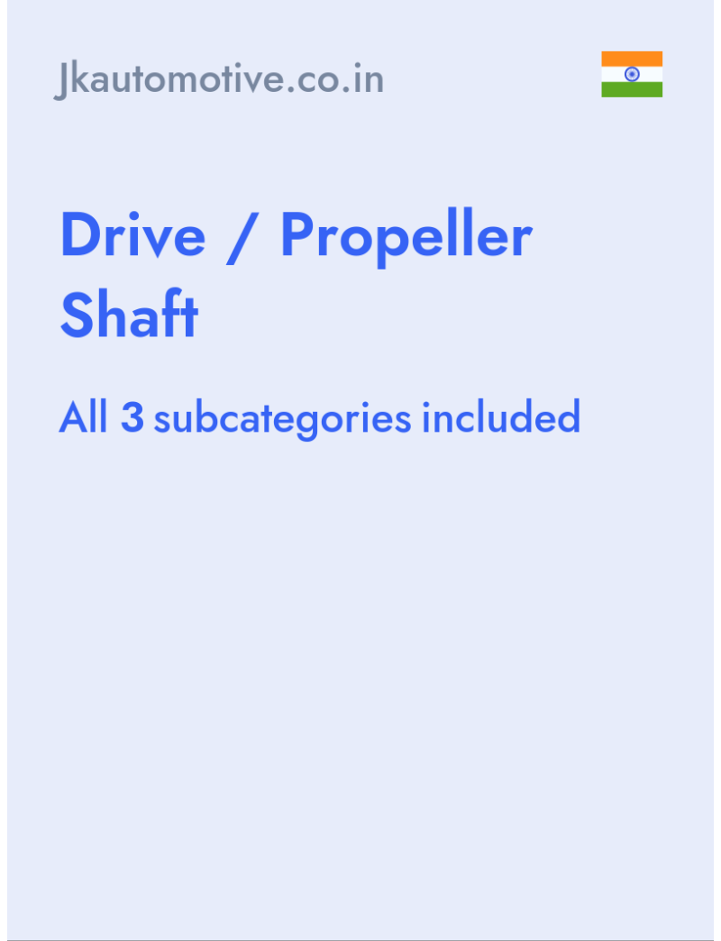 Drive / Propeller Shaft - Jkautomotive.co.in - India