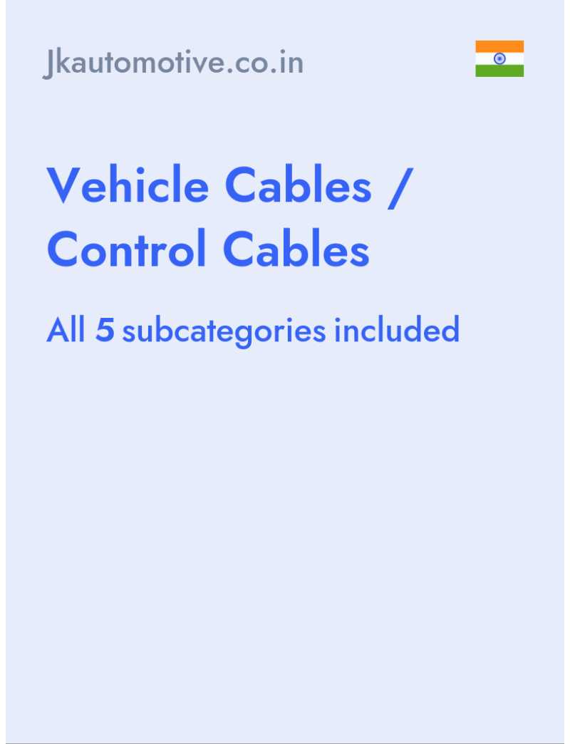Vehicle Cables / Control Cables - Jkautomotive.co.in - India